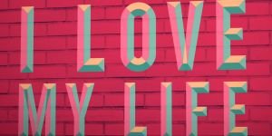 Love My Life [Lyric Video]