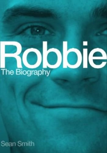 Robbie The Biography - Edition Originale