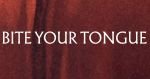 Bite Your Tongue [Lyric Video]