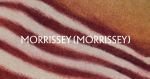 Morrissey [Lyric Video]
